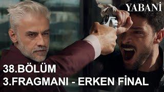 Yabani 38. Bölüm 3. Fragmanı