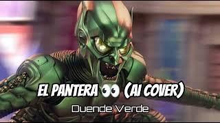 EL PANTERA  | Duende Verde (AI COVER)  #void #duendeverde #aicover