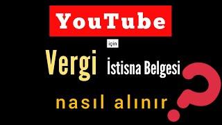 Youtube Vergi İstisna Belgesi nasıl alınır ? (1) #youtube #youtuber #youtubers #alwaysYouTube