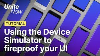 Creating adaptive UI in Unity with Device Simulator! | Unite Now 2020