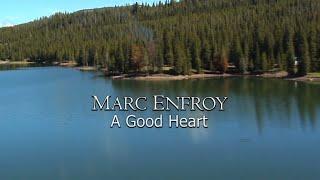 Relaxing Piano Music by Marc Enfroy:  'A Good Heart'