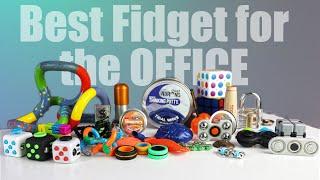 Best Fidget Toy for the Office Desk - 16 Ranked Fidget Toys