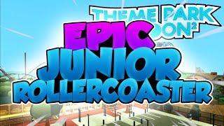 [Roblox] Theme Park Tycoon 2: EPIC JUNIOR COASTER (For the extreme children)