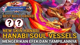 HANABI SOUL VESSELS! BUILD HANABI TERSAKIT 2024 GAMEPLAY MOBILE LEGENDS