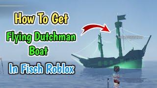 How To Get Flying Dutchman Boat In Fisch Roblox [Halloween Update] | All Witches Ingredient Location