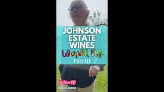 Johnson Estate Winery  - Part 3