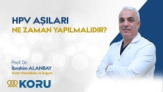 HPV Aşısı Ne Zaman Yaptırılmalı?