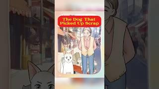 The Dog That Picked Up Scrap. #cat  #animals #animation