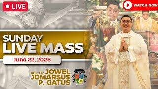 SUNDAY FILIPINO LIVE MASS TODAY ONLINE II JUNE 22, 2025 II FR. JOWEL JOMARSUS GATUS