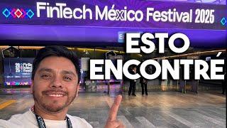 FinTech México Festival 2025 te cuento todo lo que viví