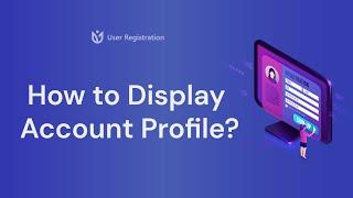 How to Display Account Profile in WordPress?