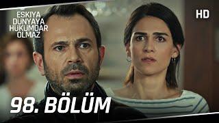 Eşkıya Dünyaya Hükümdar Olmaz 98. Bölüm | HD İZLE