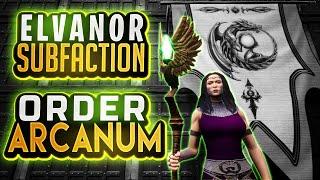 Elvanor Sub-faction: Order of Arcanum - Age of Calamitous