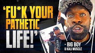 Big Boy & Kali Muscle Are Coming After Me!