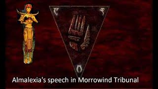 Almalexia speech in  Morrowind Tribunal