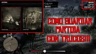 COMO GUARDAR PARTIDA CON TRUCOS  RDR2