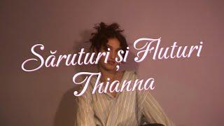 Thianna - Săruturi și Fluturi (Lyrics Video)