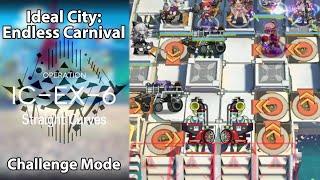 [Arknights] Ideal City: Endless Carnival | IC-EX-6 Challenge Mode