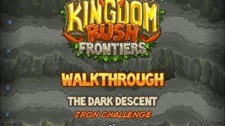 Kingdom Rush Frontiers Walkthrough: The Dark Descent (stg14) Iron Challenge Veteran