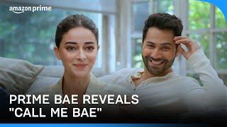 Prime Bae Alert: Varun Announces Ananya's "Call Me Bae"  | Prime Video India