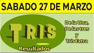 Resultados del sorteo Tris de la Una, las Tres y Extra del Sábado 27 de Marzo de 2021