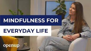 Incorporating Mindfulness Into Your Everyday Life | Workshop