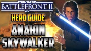 Complete Anakin Skywalker Hero Guide! Best Star Cards, Tips & Tricks - Star Wars Battlefront 2