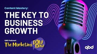 Content Mastery: The Key to Business Growth