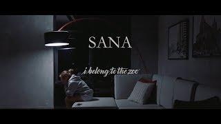 I Belong to the Zoo - Sana (Official Music Video)