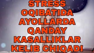 #STRESS #OQIBATIDA #AYOLLARDA #QANDAY #KASALLUKLAR #KELIB #CHIQADI #СТРЕСС #ОКИБАТИДА #АЙОЛЛАРДА...