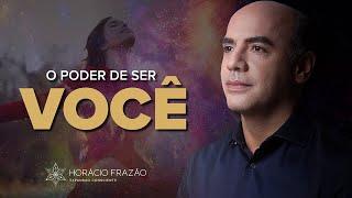 O Poder de Ser Você | Horácio Frazão