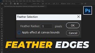 How to Use Feather Edges in Photoshop | Photoshop Tricks and Tips