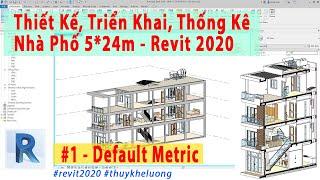 Revit 2020 Triển Khai, Thống Kê Nhà Phố 5x24m Phần 1