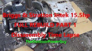 Briggs & Stratton 15.5hp Intek Engine : FULL REBUILD PART 1 - Disassembly