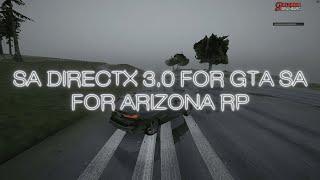 Sa DirectX 3.0 Gameplay | for Arizona RP | GTA SAMP