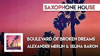 Alexander Merlin & Selina Baron - Boulevard of Broken Dreams