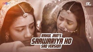 Saawariya Ho (Sad Version) - Rahul Jain Feat. Soumi Sailsh | Badi Haveli Ki Chhoti Thakurain