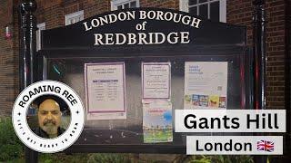 Roaming in Gants Hill, Redbridge, London 