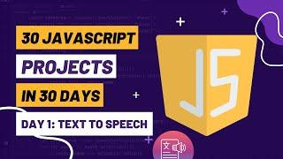 How to Convert Text to Speech in JavaScript | Day 1 | 30 JavaScript Projects in 30 Days