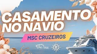 CASAMENTO NO NAVIO - MSC CRUZEIROS | Como funciona? Quanto custa? Saiba tudo sobre casar a bordo.