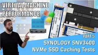 Synology SNV3400 & E10M20 Cache Tests - Virtual Machine Performance