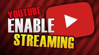 HOW TO ENABLE LIVE STREAMING ON YOUTUBE