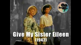 Give My Sister Eileen (1942) Comedy | OLD MOVIES IN COLOR