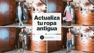 Cómo ACTUALIZAR TUS PRENDAS ANTIGUAS cuando no sabes qué ponerte | Fashiopatía LOOKBOOK