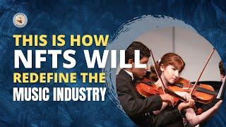 How NFTS will redefine the music industry