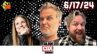 The Alan Cox Show: 6/17/24