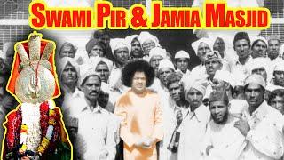 Sathya Sai Baba and the Muslim Community | हिंदी ऑडियो के साथ भी | Swami Pir and Jamia Masjid Story