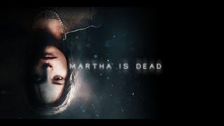 Martha is Dead Live Stream | HollahanStreams