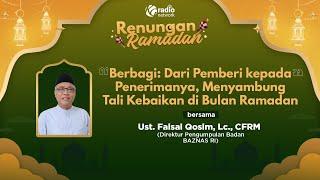 Berbagi: Menyambung Tali Kebaikan di Bulan Ramadan | Renungan Ramadan 2025