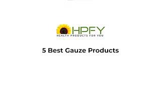 5 Best Gauze Products | HPFY